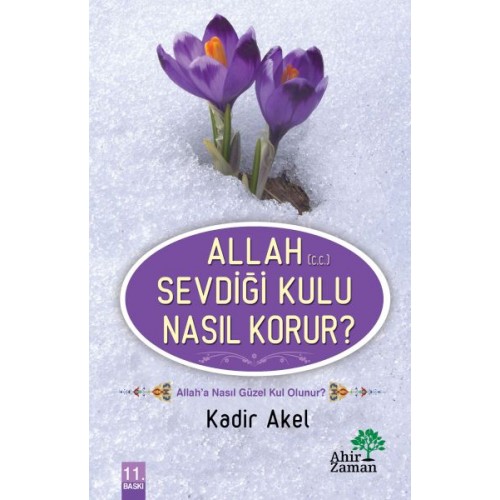 Allah Sevdiği Kulu Nasıl Korur?