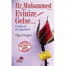 Hz. Muhammed (s.a.v.) Evinize Gelse...