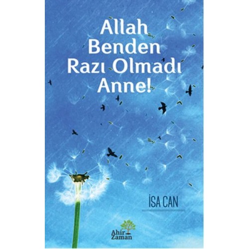 Allah Benden Razı Olmadı Anne!