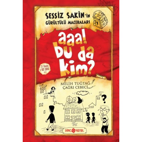 Sessiz Sakin'in Gürültülü Maceraları 01 - Aaa! Bu da Kim? (Ciltli)