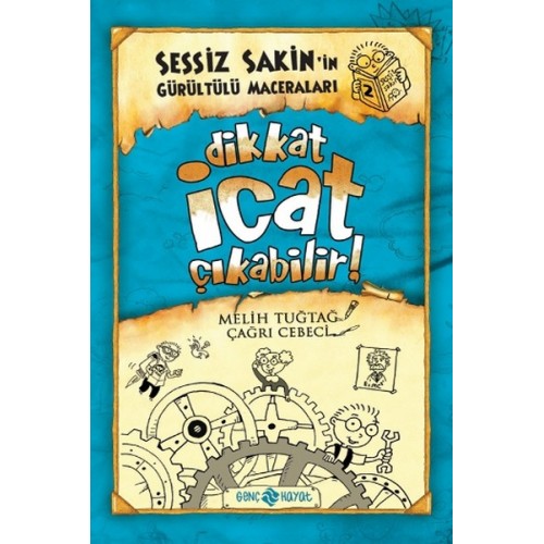 Sessiz Sakin'in Gürültülü Maceraları 02 - Dikkat İcat Çıkabilir! (Ciltli)