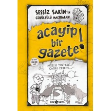 Sessiz Sakin'in Gürültülü Maceraları 03 - Acayip Bir Gazete! (Ciltli)