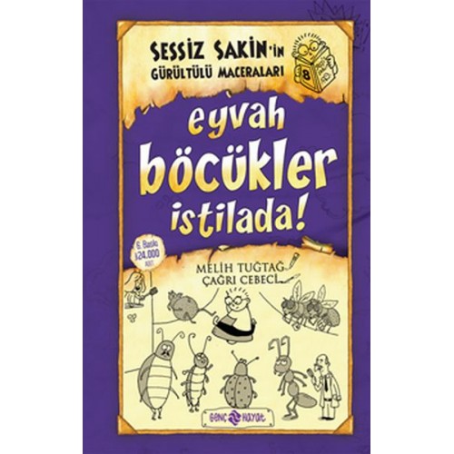 Sessiz Sakin'in Gürültülü Maceraları 08 - Eyvah Böcükler İstilada (Ciltli)