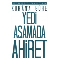 Kur'an'a Göre Yedi Aşamada Ahiret