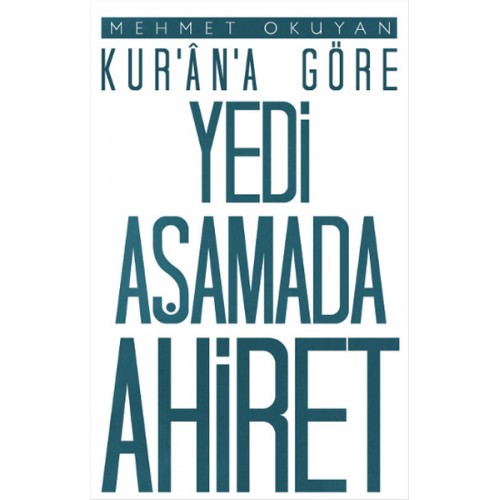 Kur'an'a Göre Yedi Aşamada Ahiret