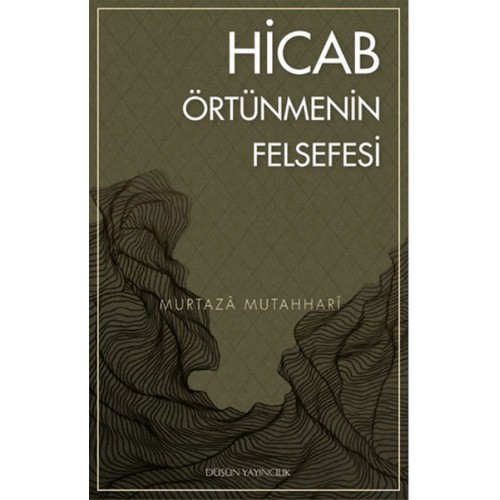 Hicab Örtünmenin Felsefesi