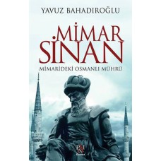 Mimar Sinan - Mimarideki Osmanlı Mührü