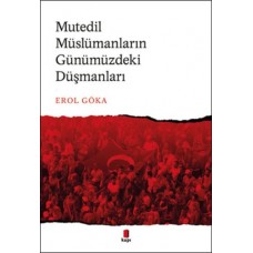 Mutedil Müslümanların Günümüzdeki Düşmanları