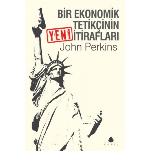 Bir Ekonomik Tetikçinin Yeni İtirafları