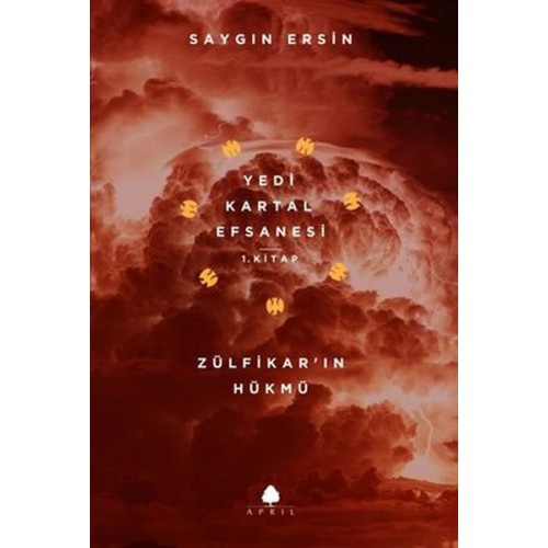 Zülfikar’ın Hükmü - Yedi Kartal Efsanesi 1. Kitap