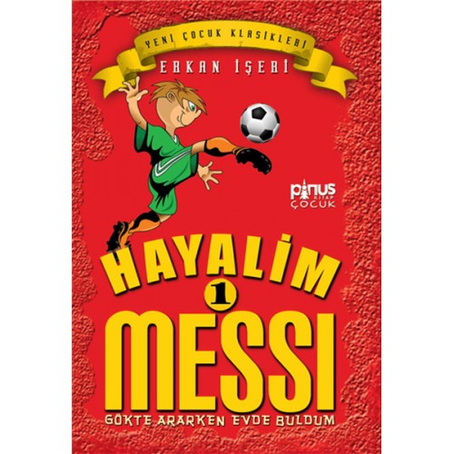 Hayalim Messi 1- Gökte Ararken Evde Buldum