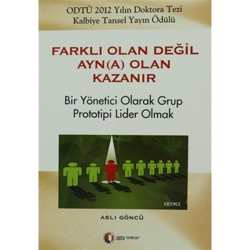 Farklı Olan Değil Ayn(a) Olan Kazanır