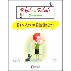 Pikolo ile Felsefe Öğreniyorum - Ben Artık Büyüdüm!