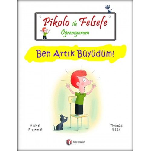 Pikolo ile Felsefe Öğreniyorum - Ben Artık Büyüdüm!