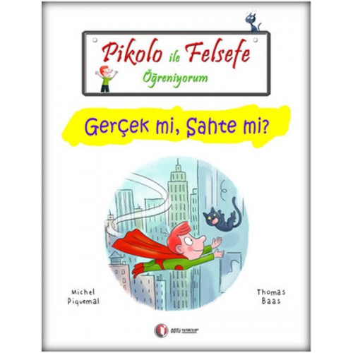 Pikolo İle Felsefe Öğreniyorum - Gerçek mi, Sahte mi?