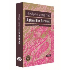 Hikaye-i Sergüzel Aşkın Bin Bir Hali