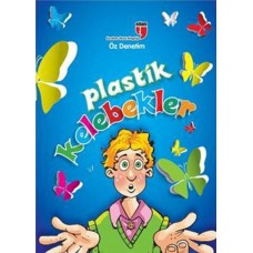 Plastik Kelebekler  Öz Denetim