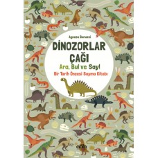 Dinozorlar Çağı: Ara, Bul ve Say! - Bir Tarih Öncesi Sayma Kitabı