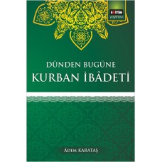 Dünden Bugüne Kurban İbadeti