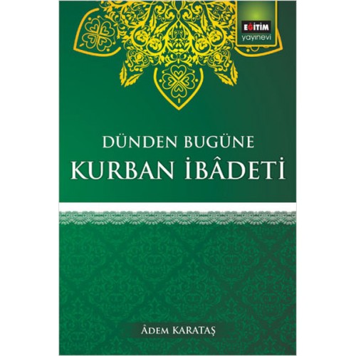 Dünden Bugüne Kurban İbadeti