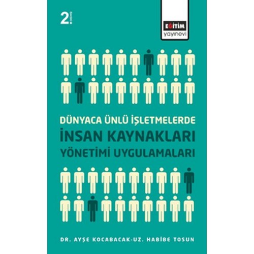 Dünyaca Ünlü İşletmelerde İnsan Kaynakları Yönetimi Uygulamaları