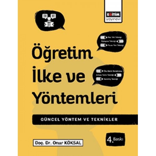 Öğretim İlke ve Yöntemleri  Çağdaş Uygulamalarla Yöntem ve Teknikler