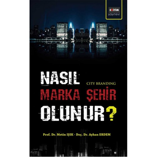 Nasıl Marka Şehir Olunur?