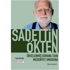 Örselenmiş Osmanlıdan Medeniyet Umuduna