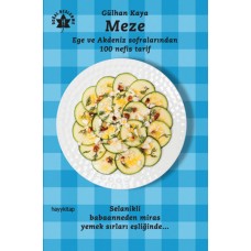 Meze  Ege ve Akdeniz Sofralarından 100 Nefis Tarif