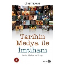 Tarihin Medya ile İmtihanı