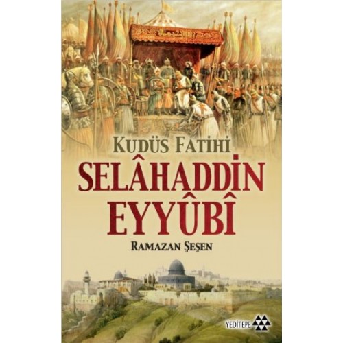 Kudüs Fatihi Selahaddin Eyyübi