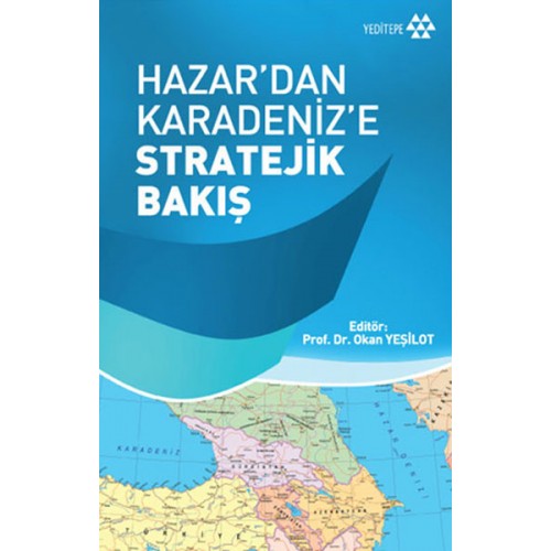 Hazardan Karadenize Stratejik Bakış