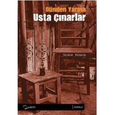 Dünden Yarına Usta Çınarlar