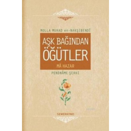 Aşk Bağından Öğütler (Ciltli)