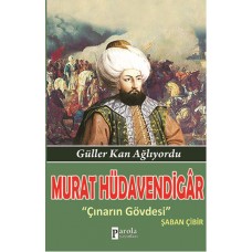 Murat Hüdavendigar  Güller Kan Ağlıyordu - Çınarın Gövdesi