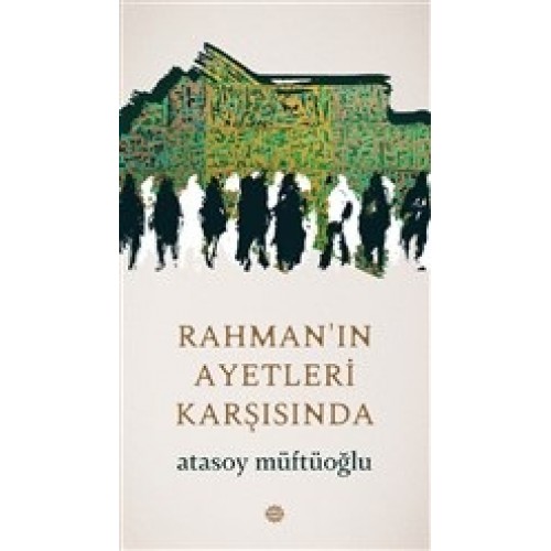 Rahman'ın Ayetleri Karşısında