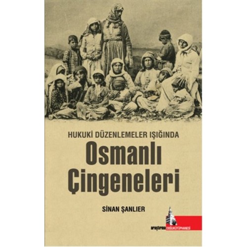 Hukuki Düzenlemeler Işığında Osmanlı Çingeneleri