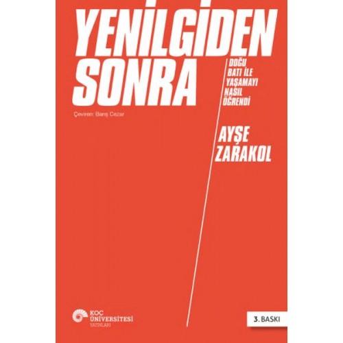 Yenilgiden Sonra Doğu Batı ile Yaşamayı Nasıl Öğrendi