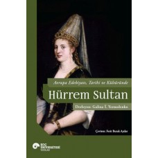 Avrupa Edebiyatı, Tarihi ve Kültüründe Hurrem Sultan