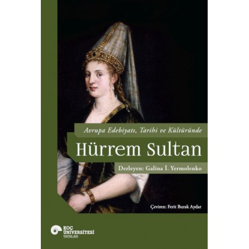 Avrupa Edebiyatı, Tarihi ve Kültüründe Hurrem Sultan