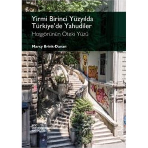 Yirmi Birinci Yüzyılda Türkiye'de Yahudiler  Hoşgörünün Öteki Yüzü