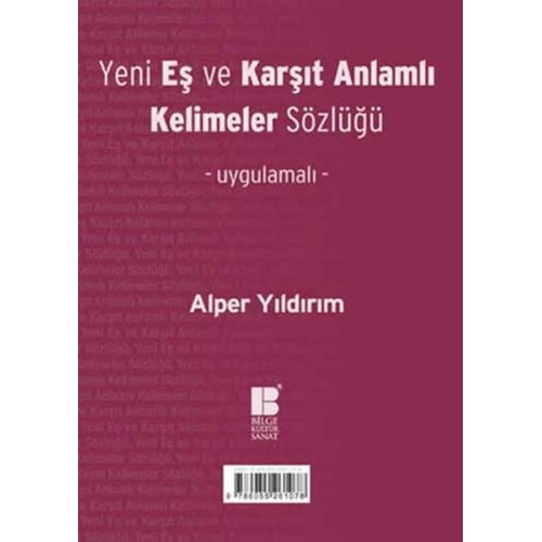 Yeni Eş ve Karşıt Anlamlı Kelimeler Sözlüğü