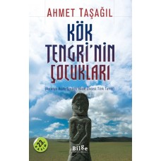 Kök Tengri'nin Çocukları  Avrasya Bozkırlarında İslam Öncesi Türk Tarihi