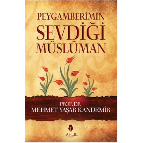 Peygamberimin Sevdiği Müslüman