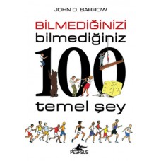 Bilmediğinizi Bilmediğiniz 100 Temel Şey