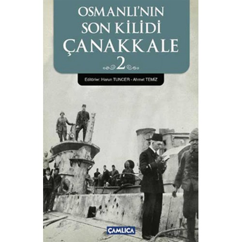 Osmanlı'nın Son Kilidi Çanakkale 2