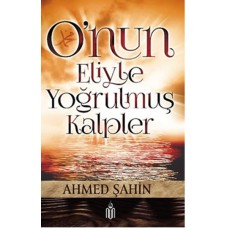 O'nun Eliyle Yoğrulmuş Klpler