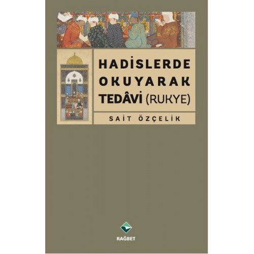 Hadislerde Okuyarak Tedavi (Rukye)