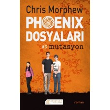 Phoenix Dosyaları 3 - Mutasyon