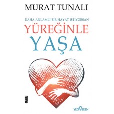 Yüreğinle Yaşa